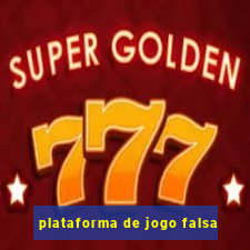 plataforma de jogo falsa